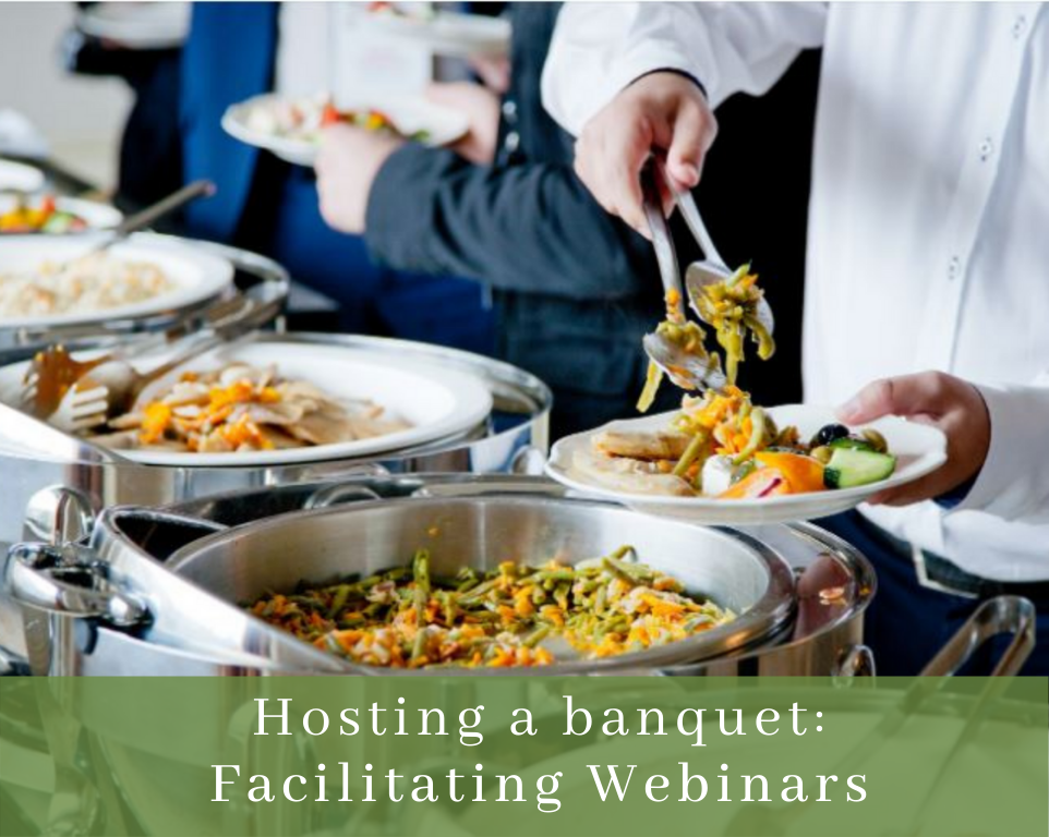 Healthy Interactions – Hosting a banquet: Facilitating webinars