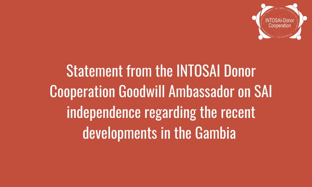 Statement from the INTOSAI Donor Cooperation Goodwill Ambassador on SAI Independence regarding the recent developments in the Gambia
