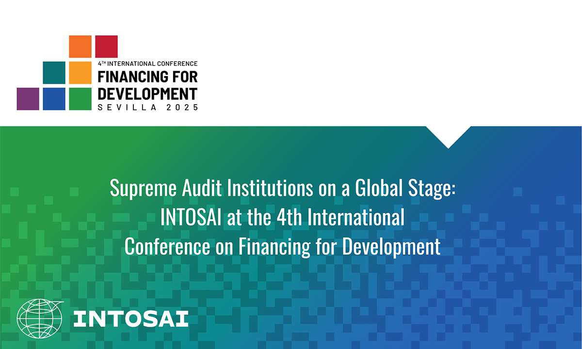 Supreme Audit Institutions on a Global Stage: INTOSAI at the 4th International Conference on Financing for Development