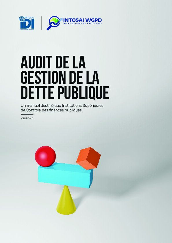 Audit de la gestion de la dette publique : Un Manuel destiné aux Institutions Supérieures de Contrôle des finances publiques