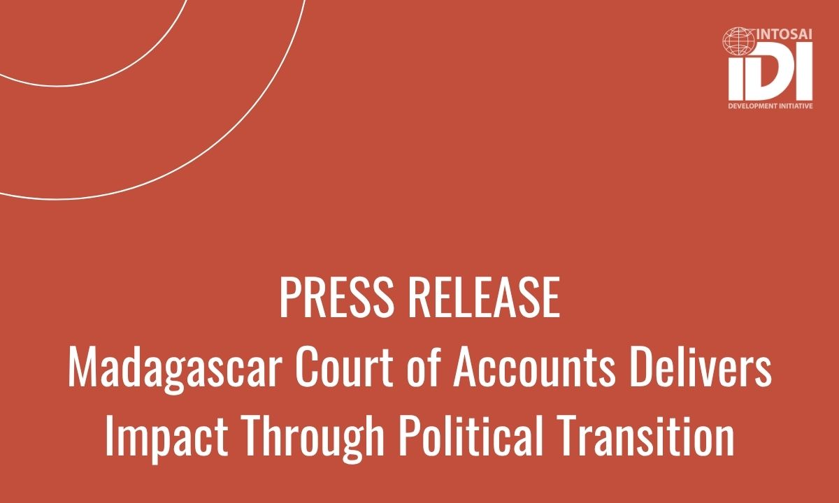 Madagascar Court of Accounts Delivers Impact Through Political Transition
