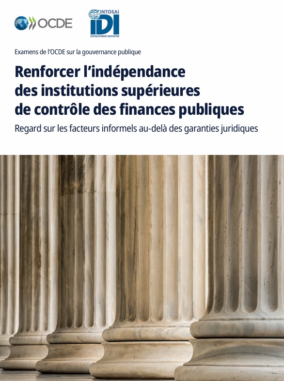 IDI-OECD Global Project on SAI Independence Report: Strengthening the Independence of Supreme Audit Institutions (French)