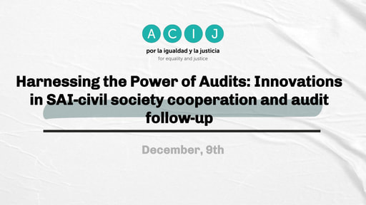 Marketplace – Innovations in SAI-civil society cooperation – ACIJ – Harnessing the Power of Audits.pdf