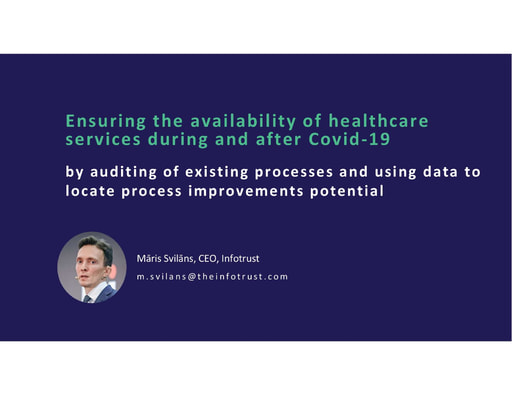Ensuring the availability of healthcare services during and after COVID-19 by auditing of existing processes and using data to locate process improvements potential